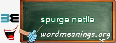 WordMeaning blackboard for spurge nettle